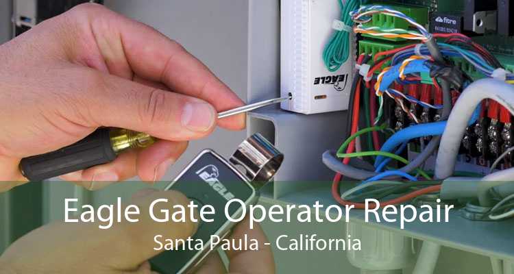 Eagle Gate Operator Repair Santa Paula - California