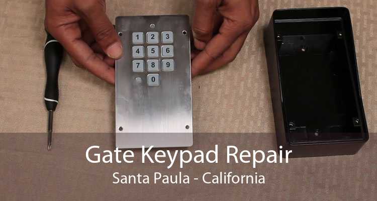 Gate Keypad Repair Santa Paula - California