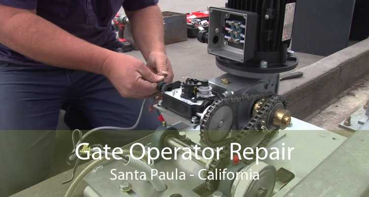 Gate Operator Repair Santa Paula - California