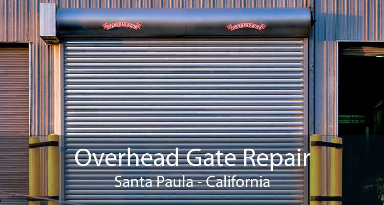 Overhead Gate Repair Santa Paula - California