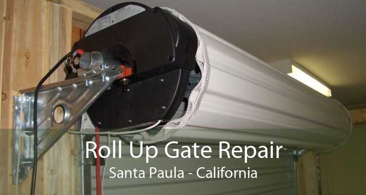 Roll Up Gate Repair Santa Paula - California