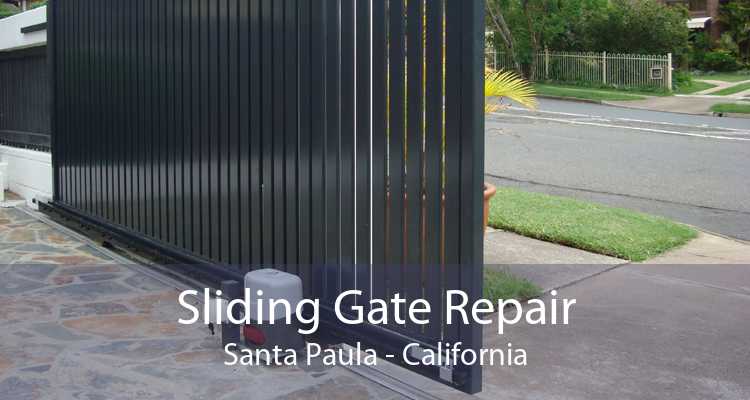 Sliding Gate Repair Santa Paula - California