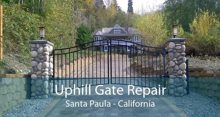 Uphill Gate Repair Santa Paula - California